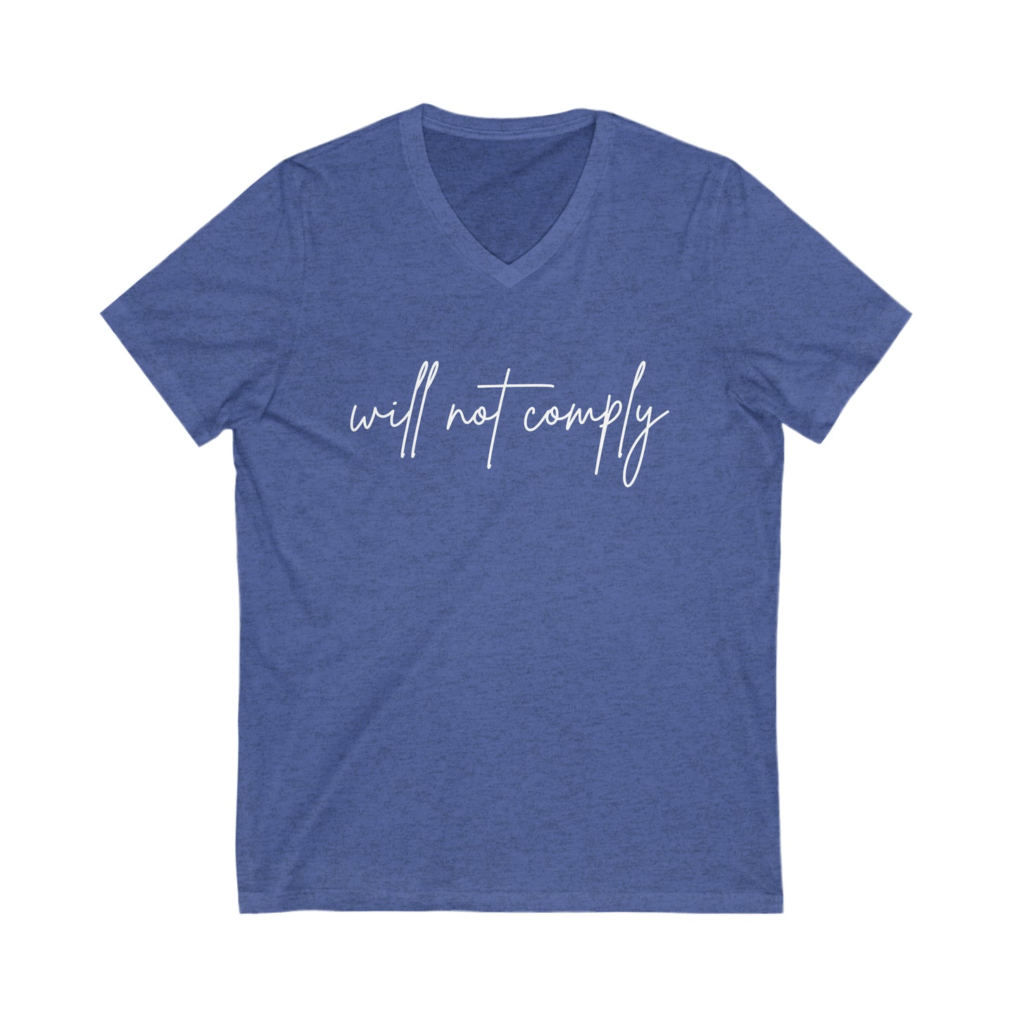 Will Not Comply Unisex Jersey Short Sleeve V-Neck Tee