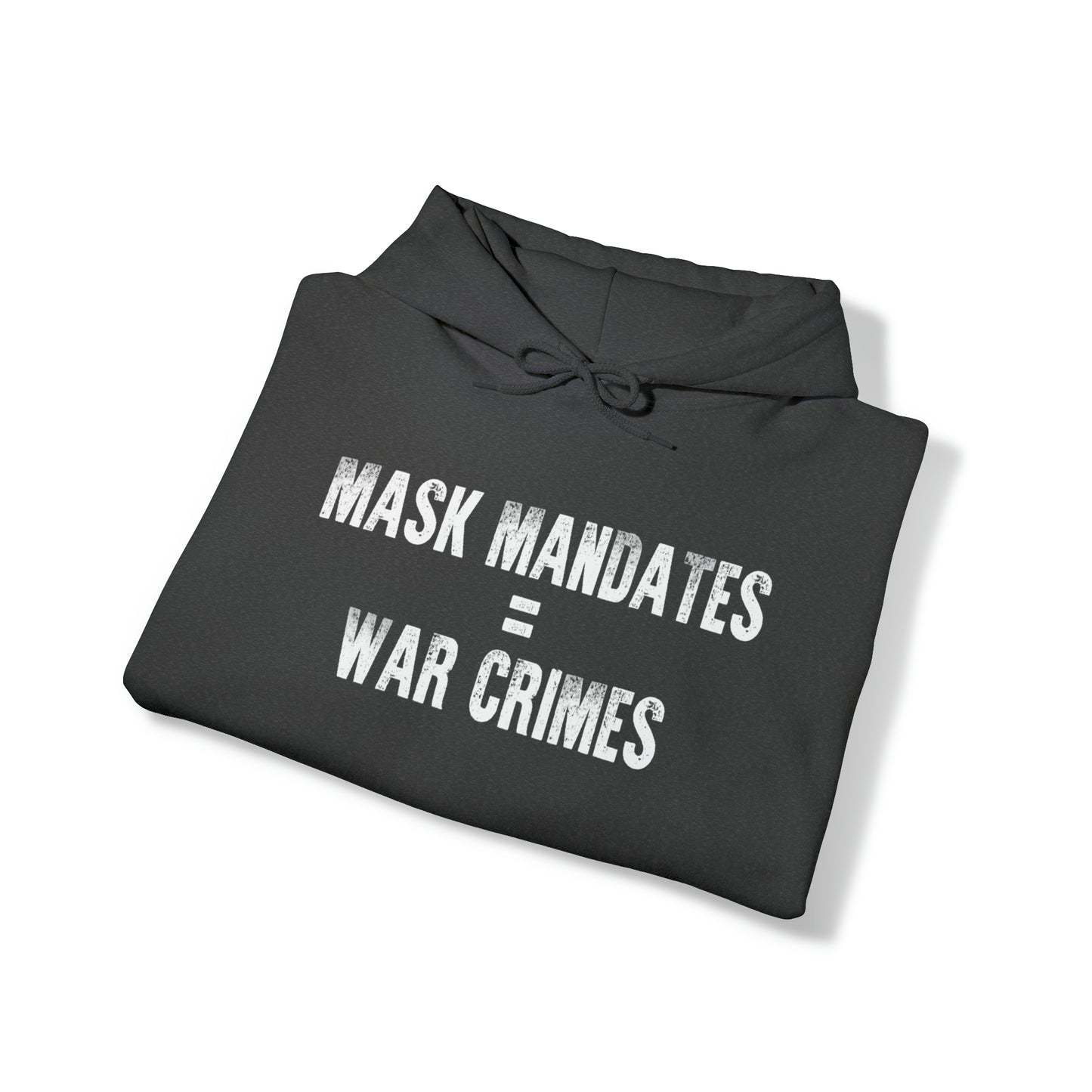 Mask Mandates = War Crimes Unisex Heavy Blend™ Hooded Sweatshirt