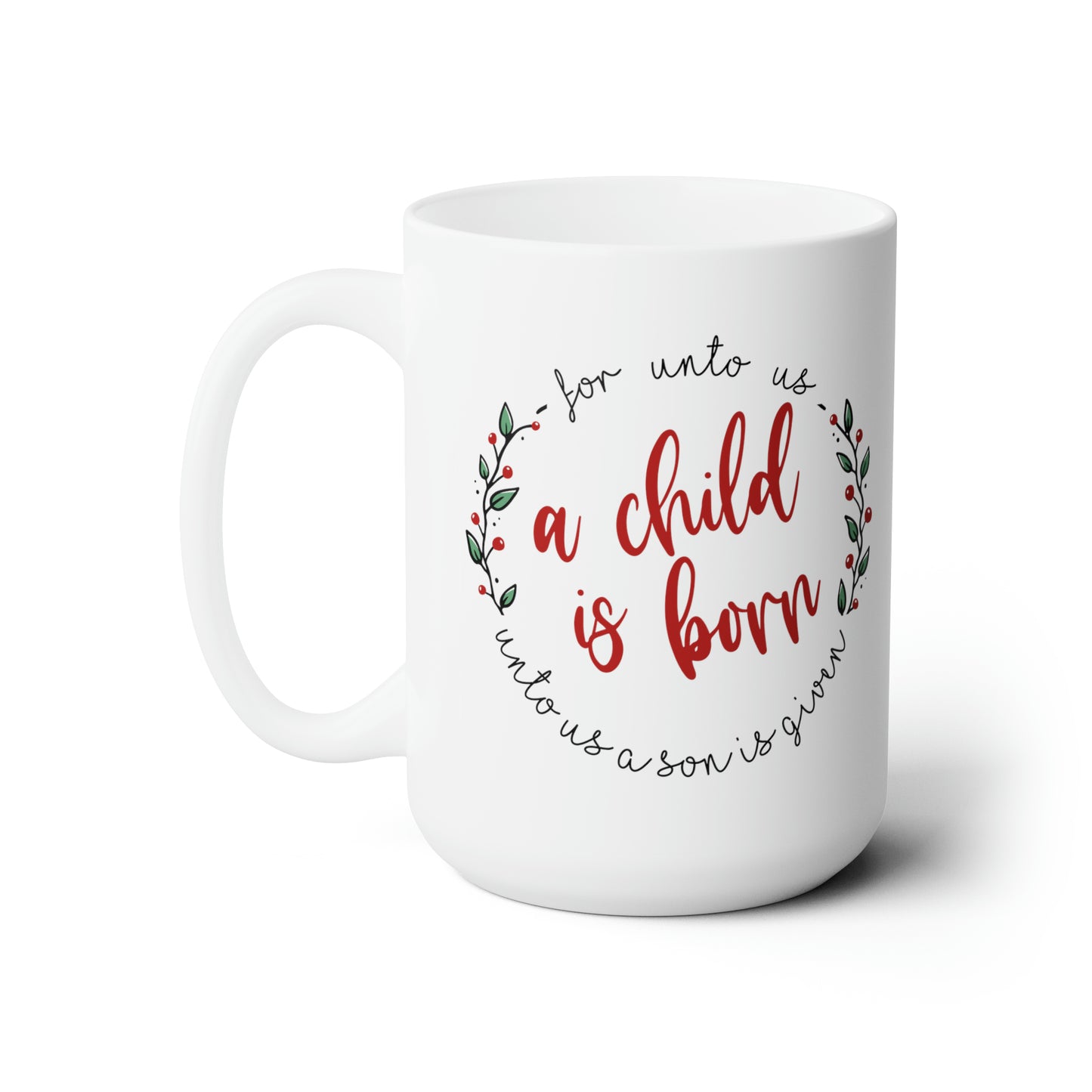 A Child Is Born Ceramic Mug 15oz