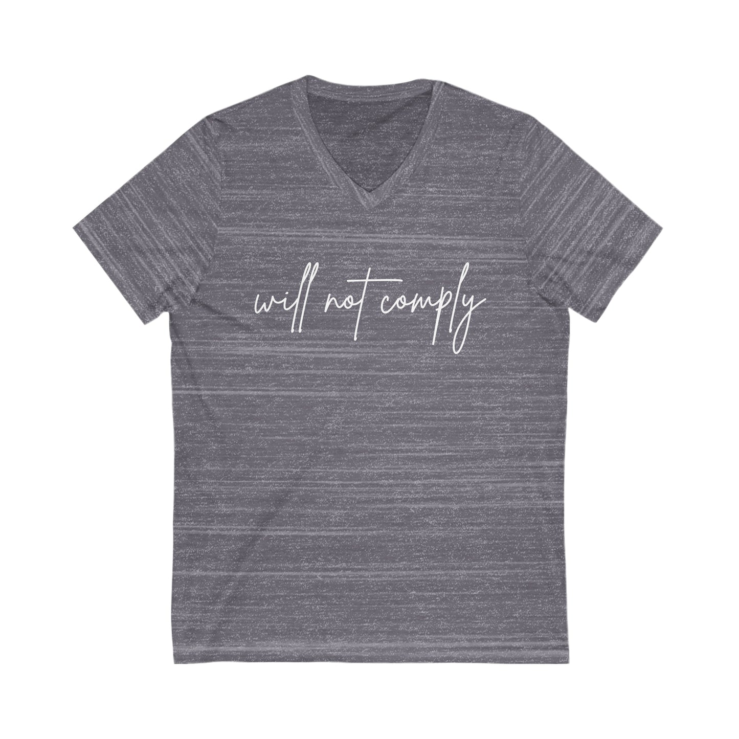 Will Not Comply Unisex Jersey Short Sleeve V-Neck Tee