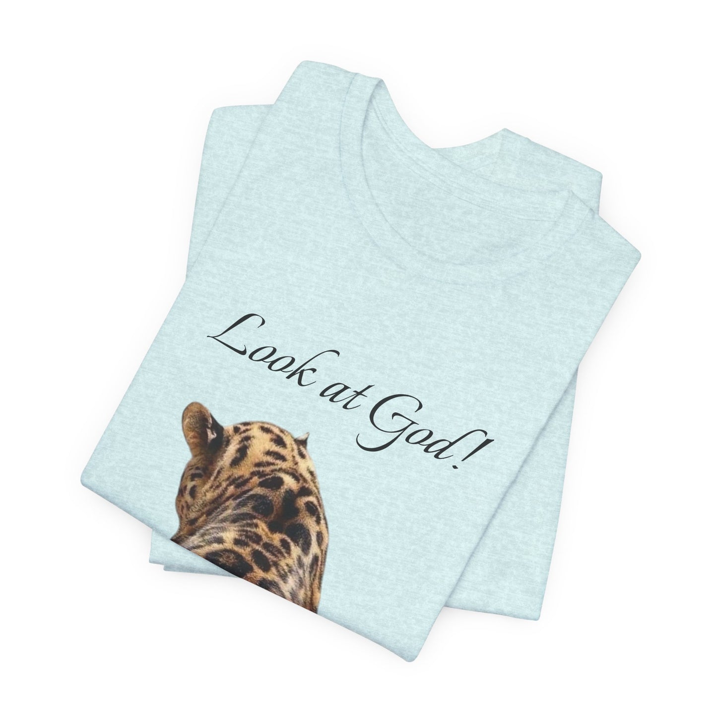 Cheeta "Look at God" Tee - Unisex Jersey