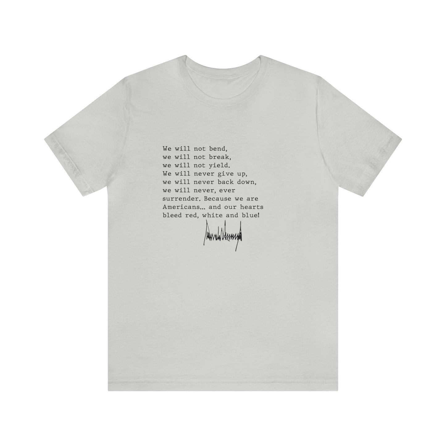 We Will Not Bend (black text) Unisex Short Sleeve Tee
