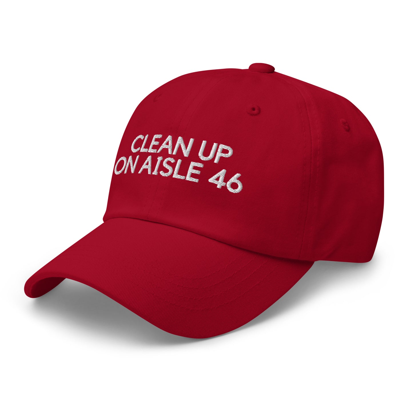 Clean Up On Aisle 46 Dad hat