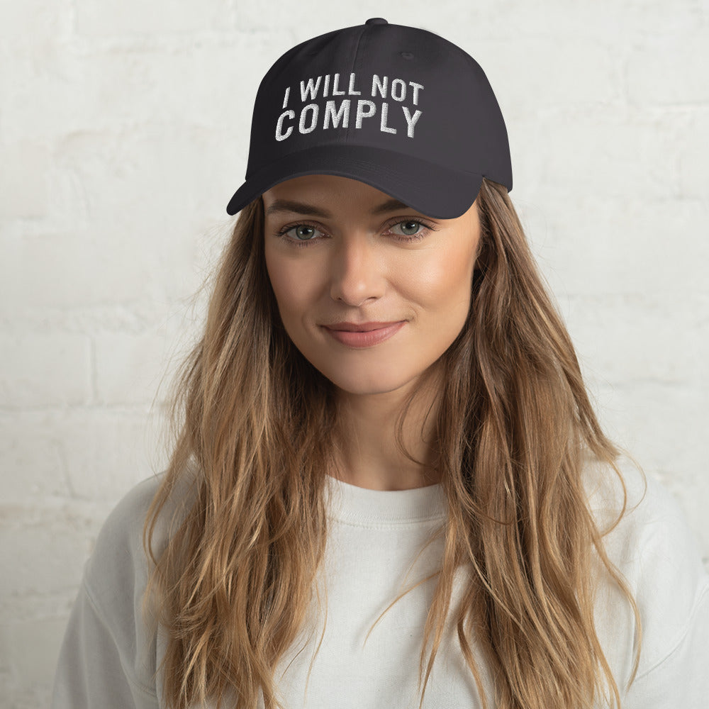 I Will Not Comply Dad Hat