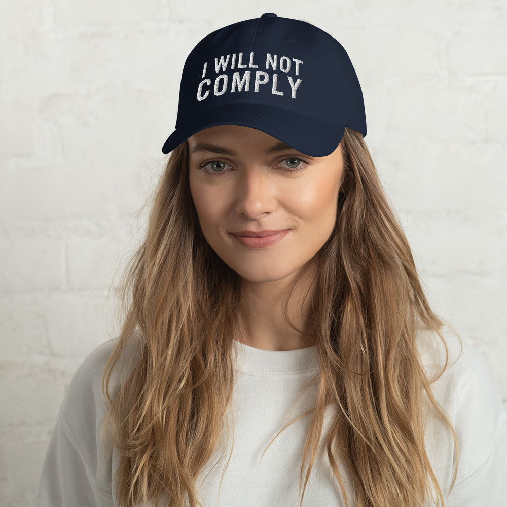 I Will Not Comply Dad Hat