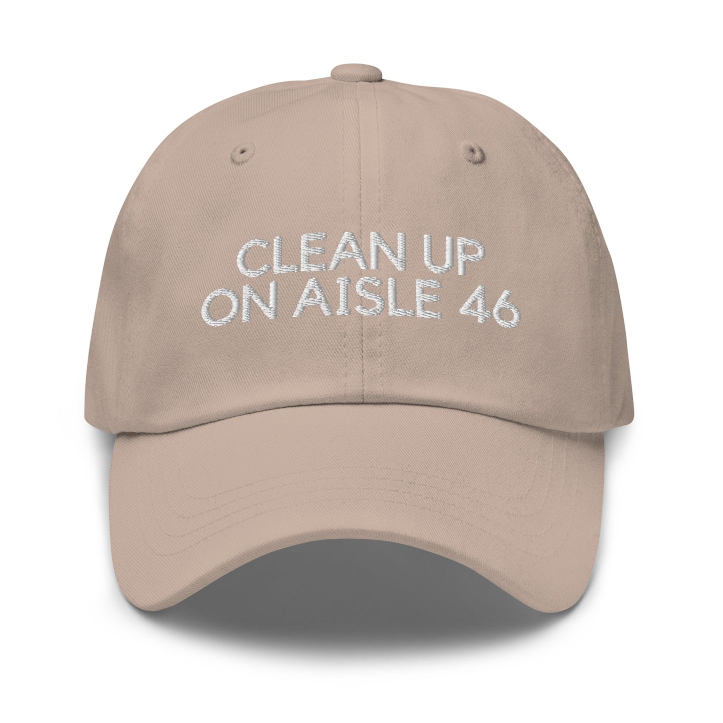 Clean Up On Aisle 46 Dad hat