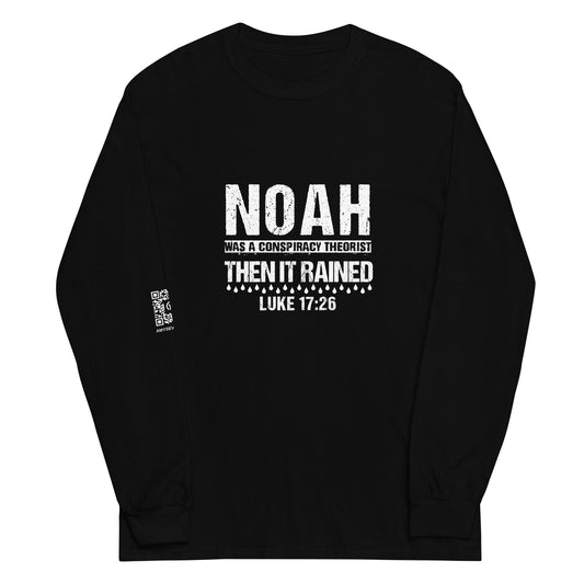 Noah Was A Conspiracy Theorist Unisex Long Sleeve Shirt