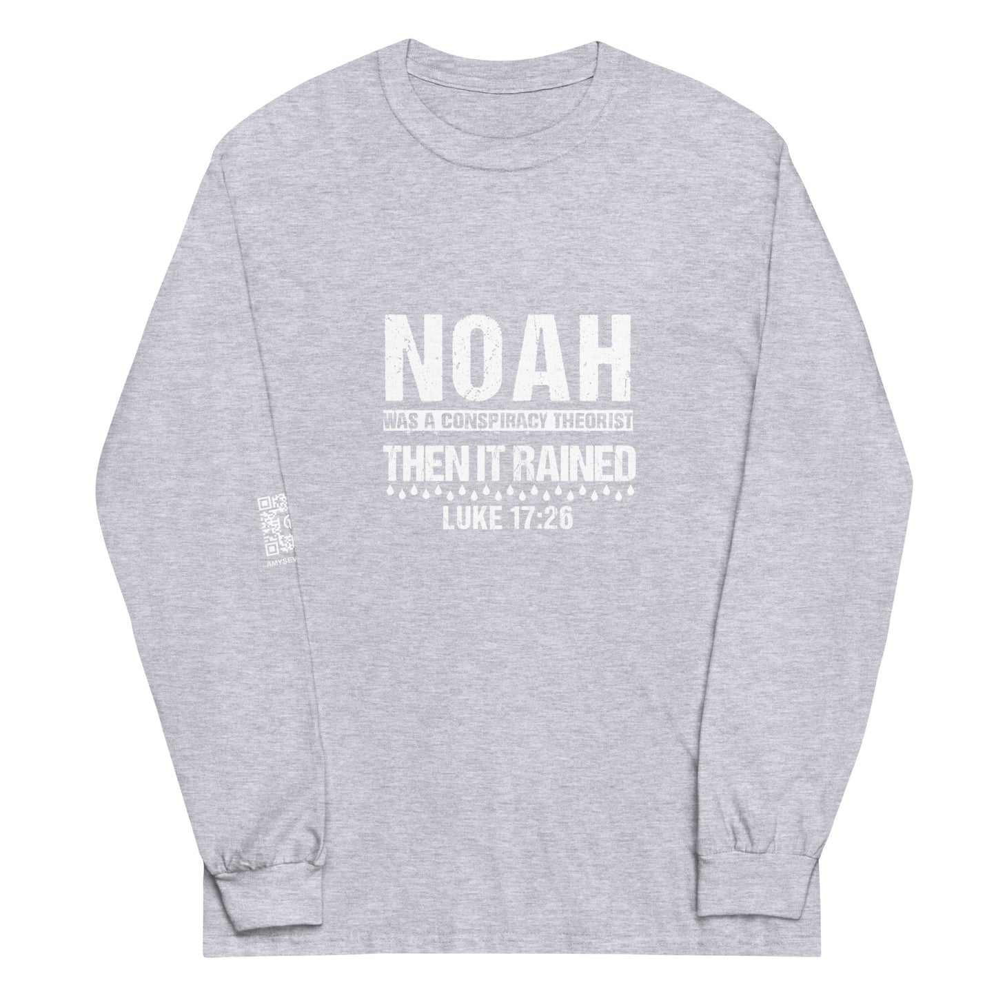 Noah Was A Conspiracy Theorist Unisex Long Sleeve Shirt