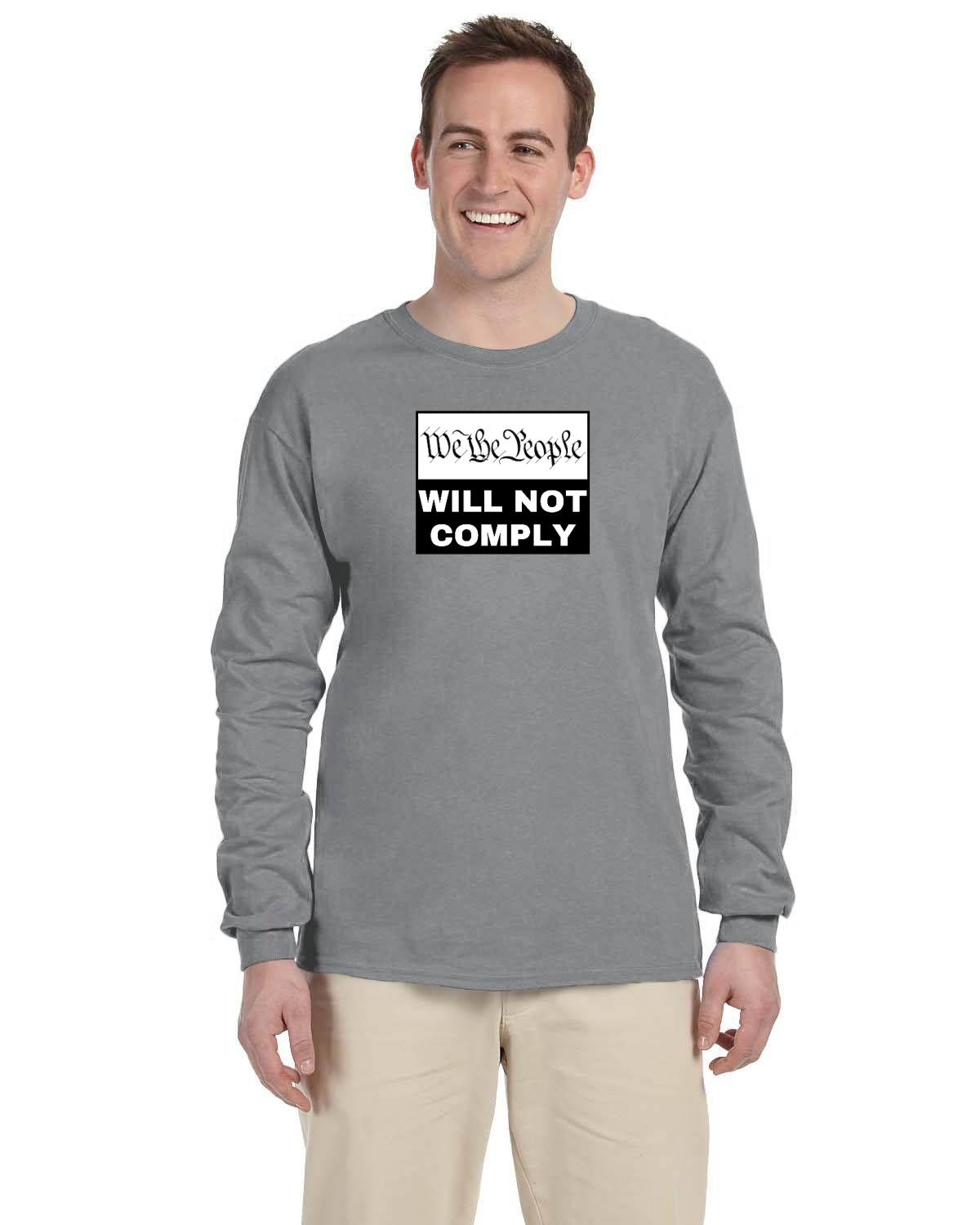 We The People Will Not Comply. Long-Sleeve T-Shirt