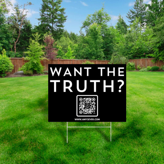 Want The Truth? AS QR Code Yard Sign