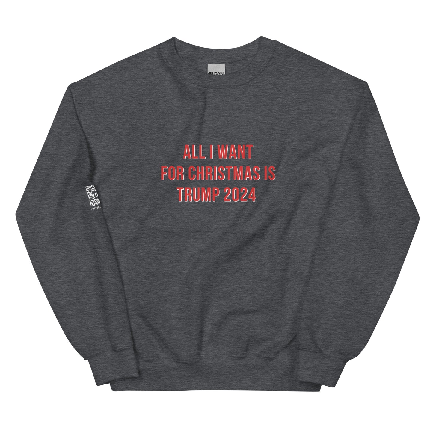 All I Want For Christmas Unisex Sweatshirt