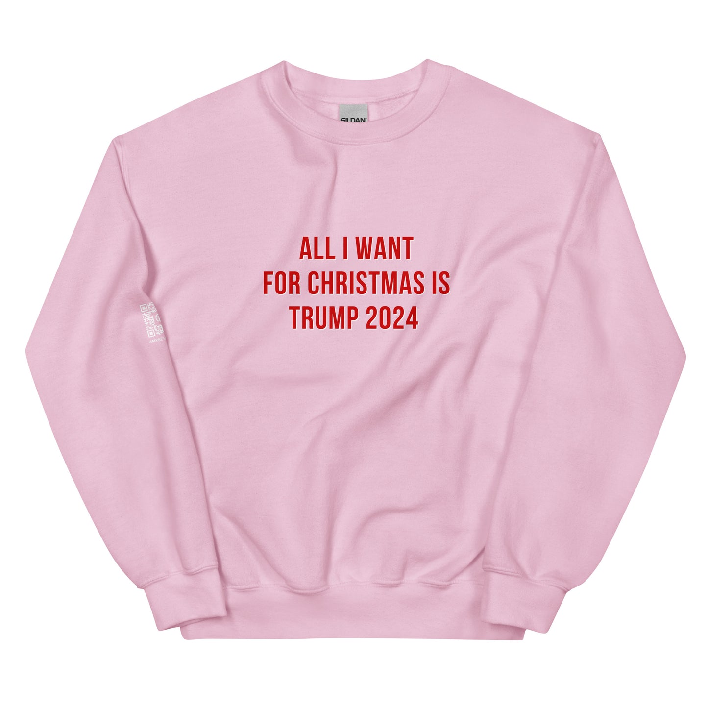 All I Want For Christmas Unisex Sweatshirt