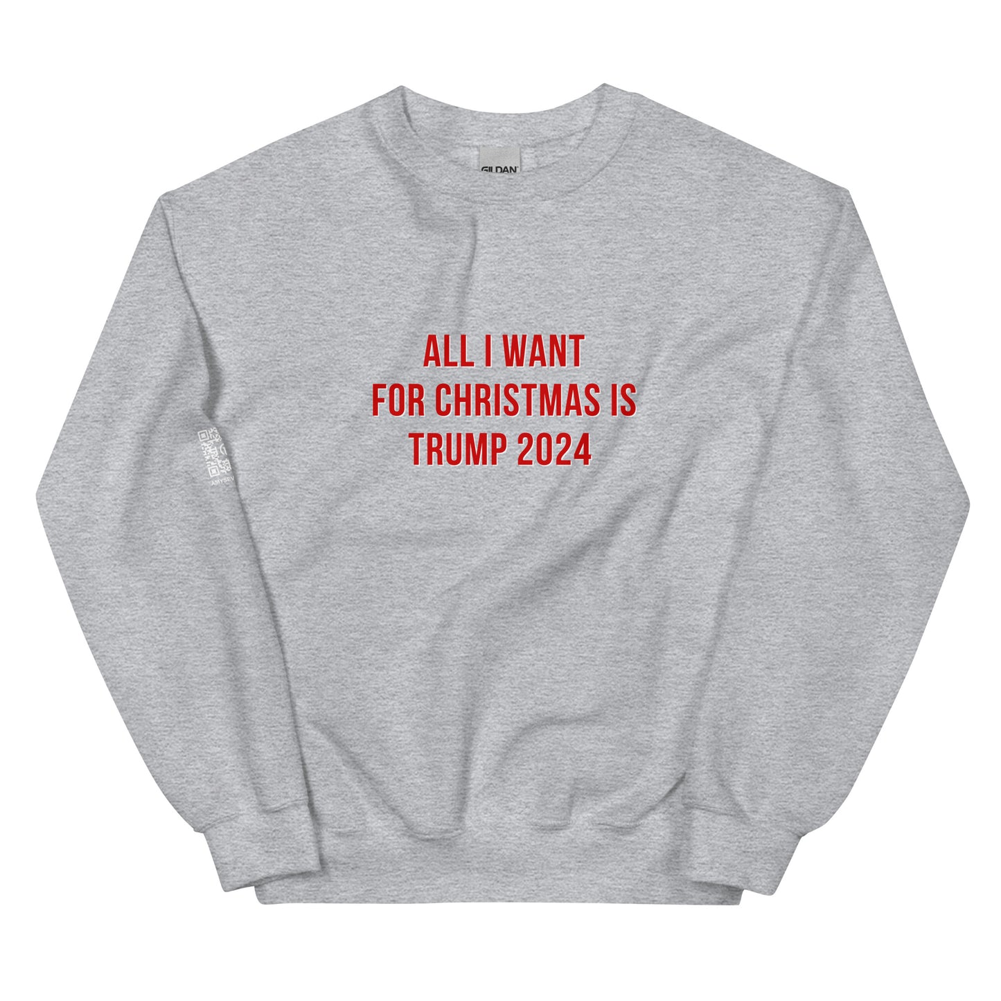 All I Want For Christmas Unisex Sweatshirt