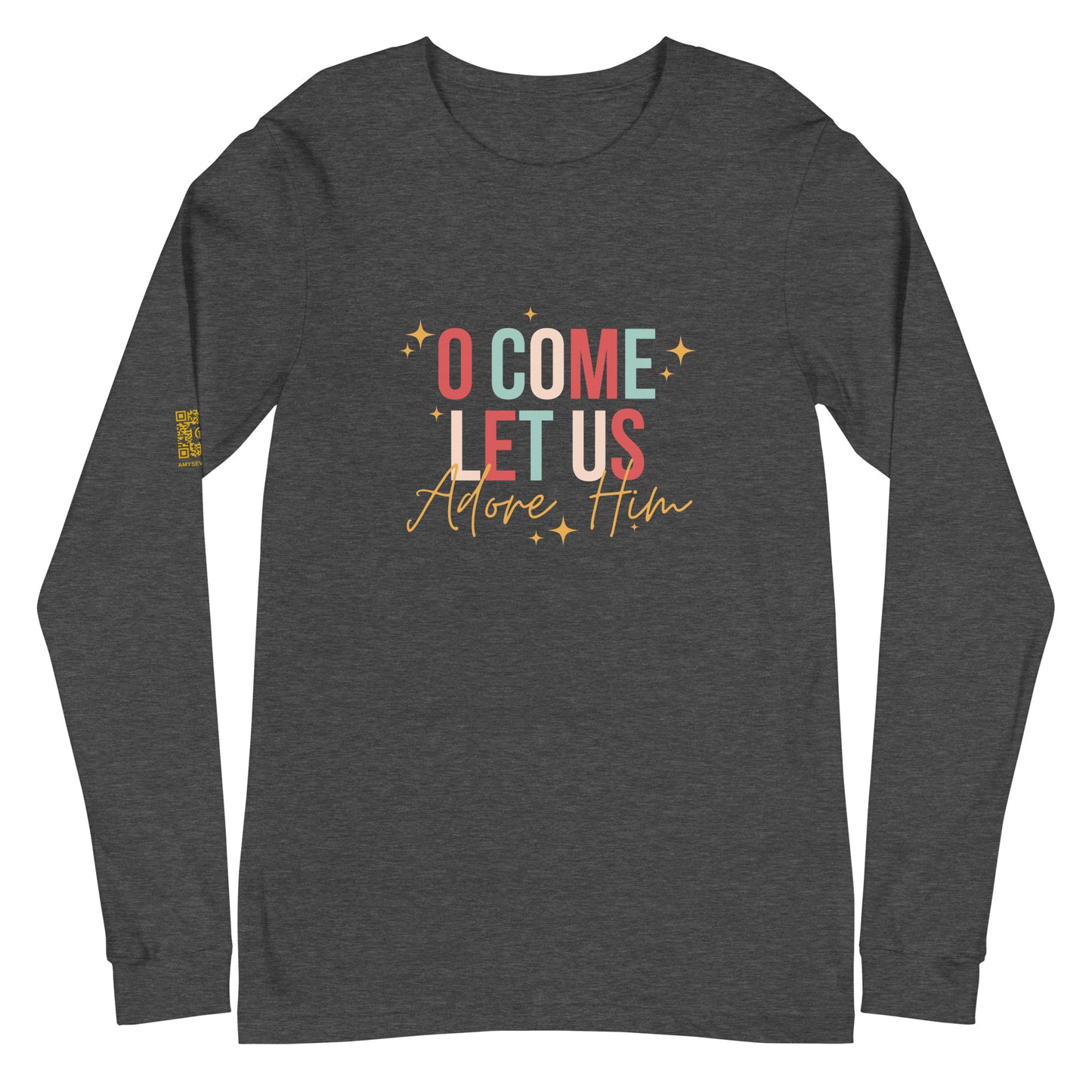 O Come Let Us Adore Him Unisex Long Sleeve Tee