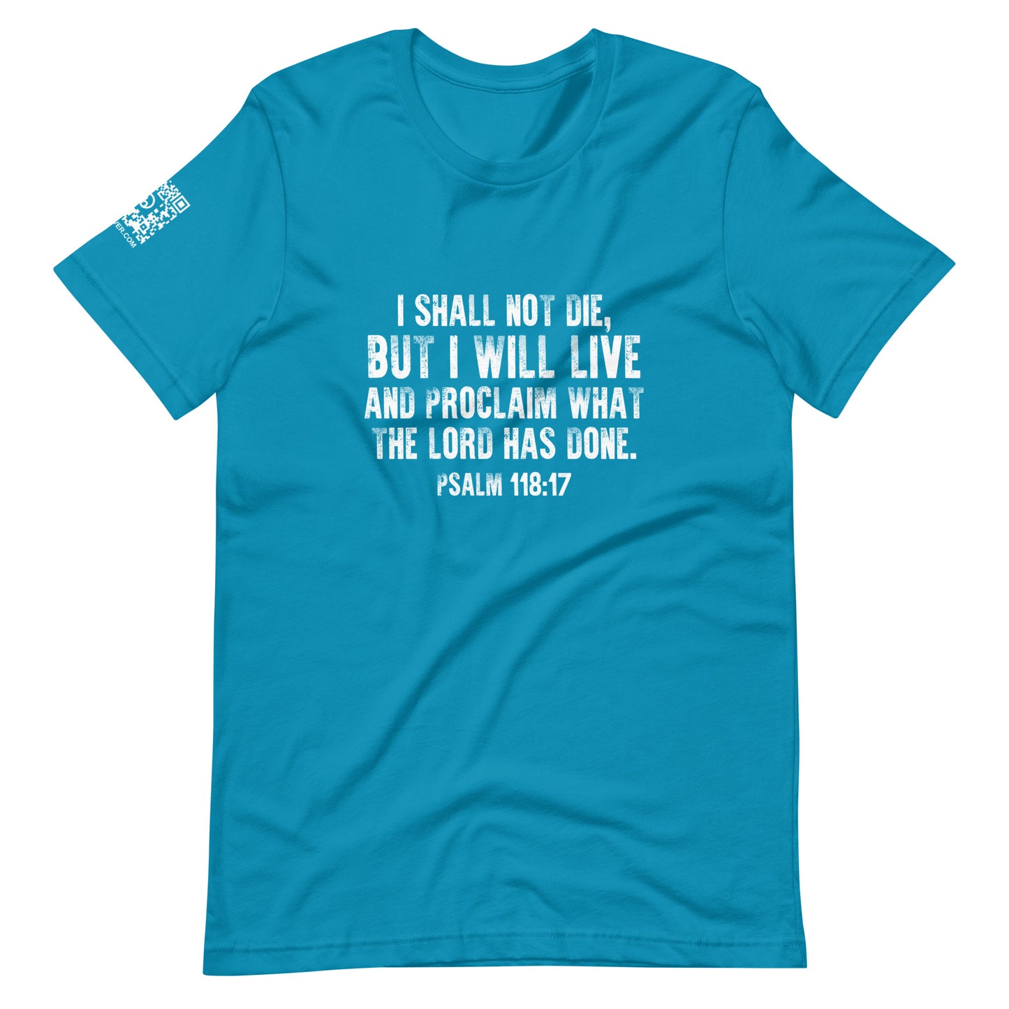 Psalm 118:17 Unisex T-Shirt
