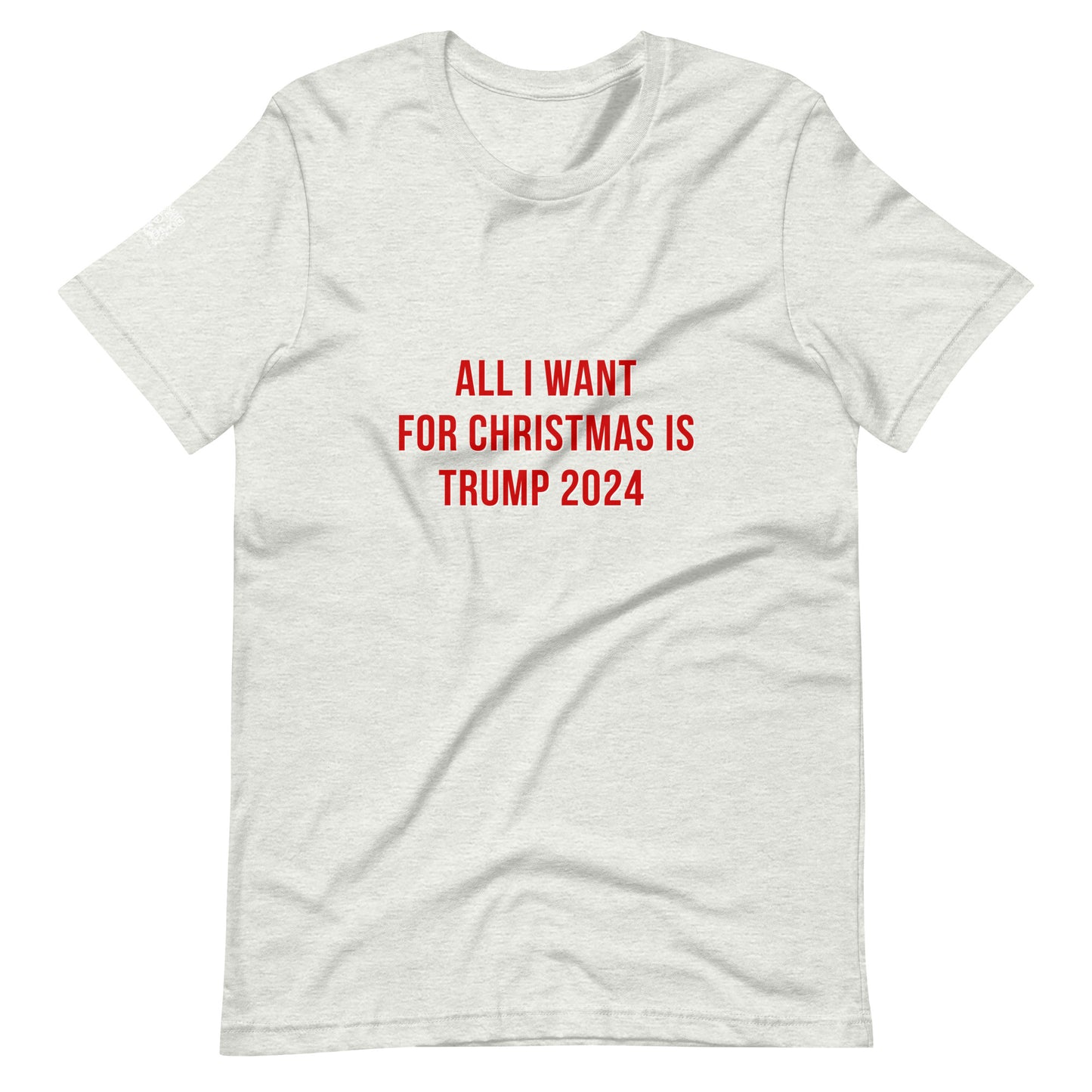 All I Want For Christmas Unisex t-shirt (Copy)