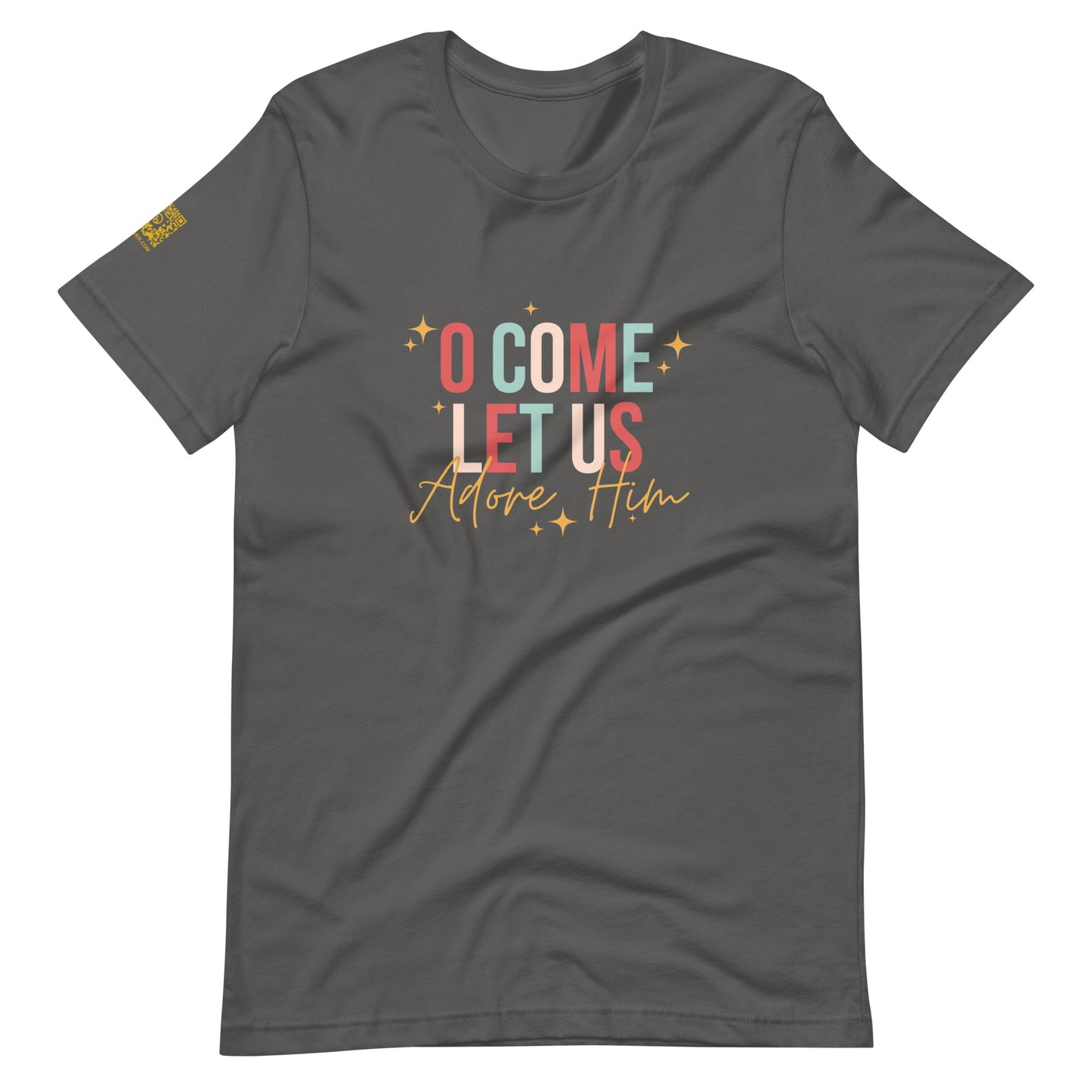 O Come Let Us Adore Him Unisex t-shirt