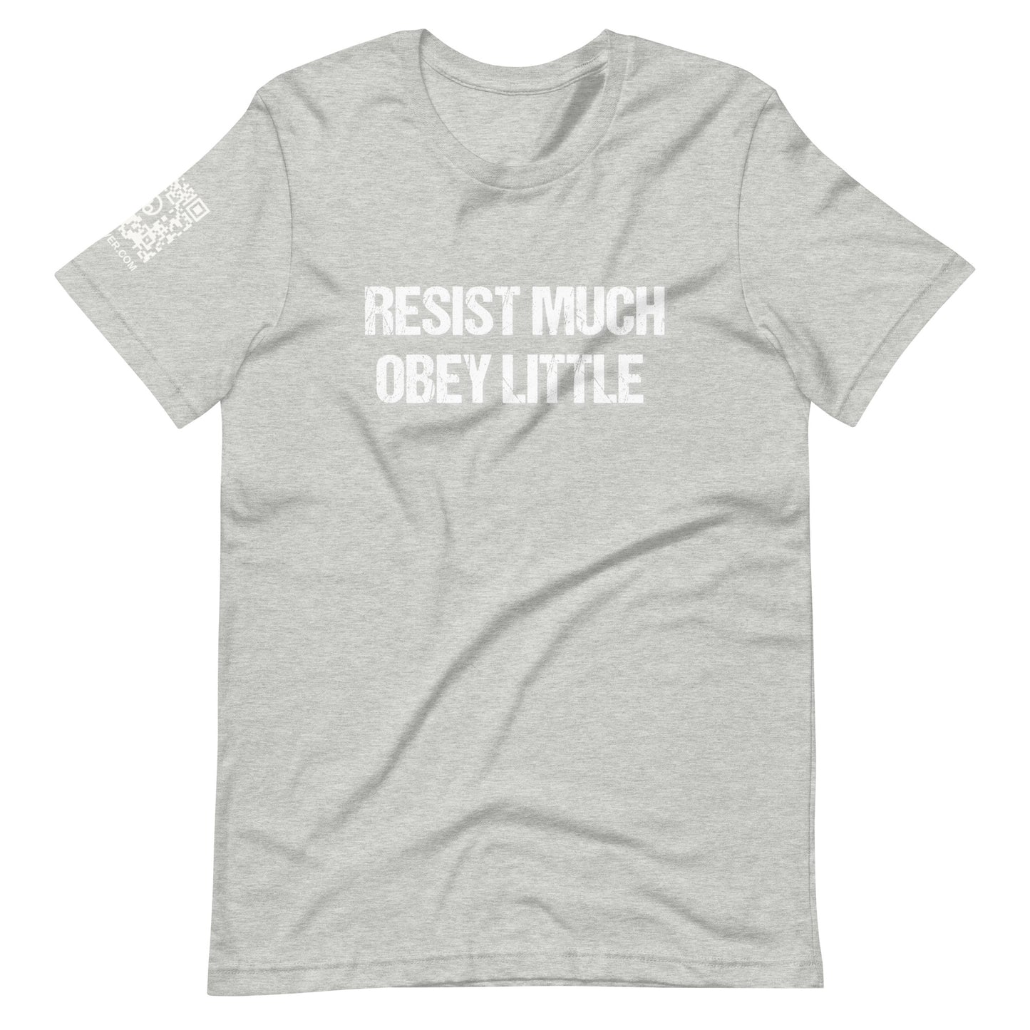 Resist Much Obey Little Unisex t-shirt