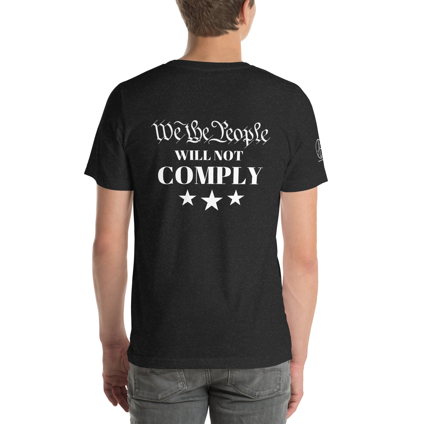 We The People Will Not Comply Unisex t-shirt