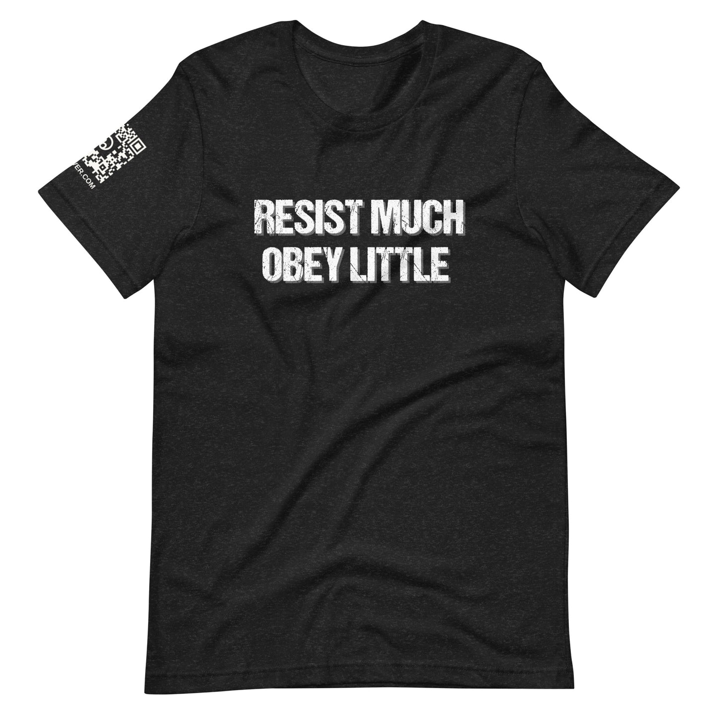 Resist Much Obey Little Unisex t-shirt