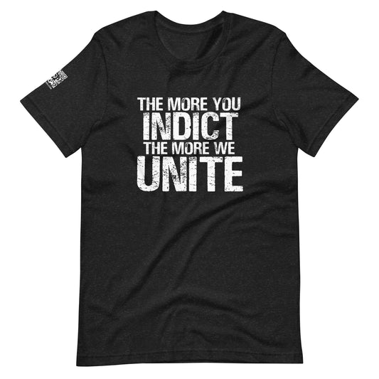 Indict Unite Unisex t-shirt