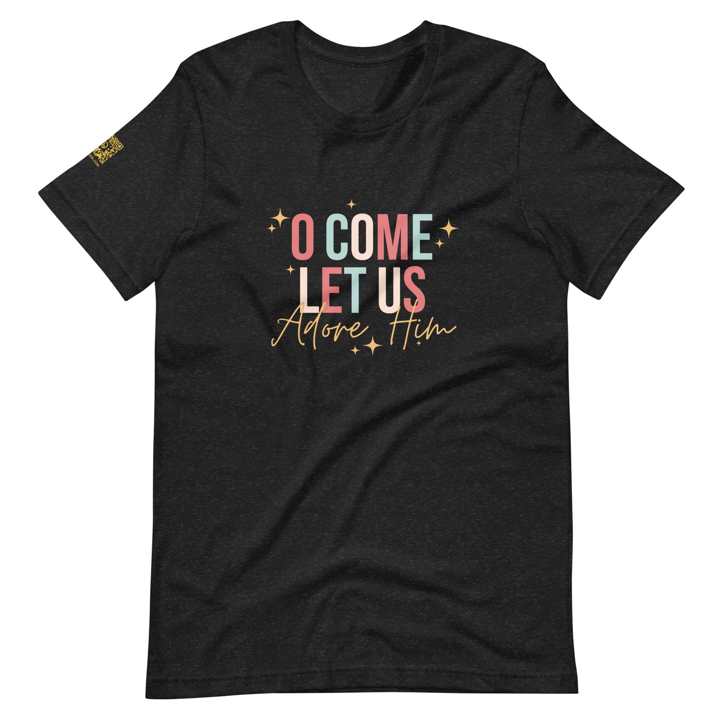 O Come Let Us Adore Him Unisex t-shirt