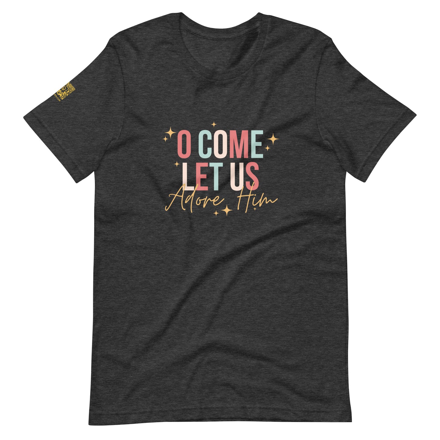 O Come Let Us Adore Him Unisex t-shirt