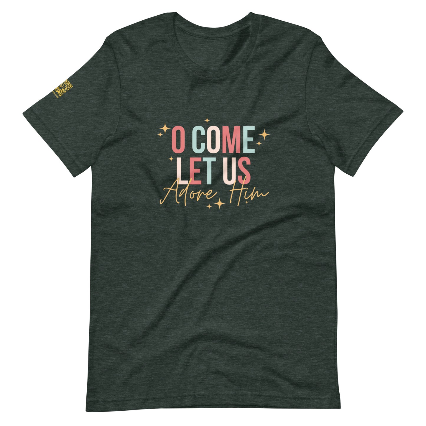 O Come Let Us Adore Him Unisex t-shirt