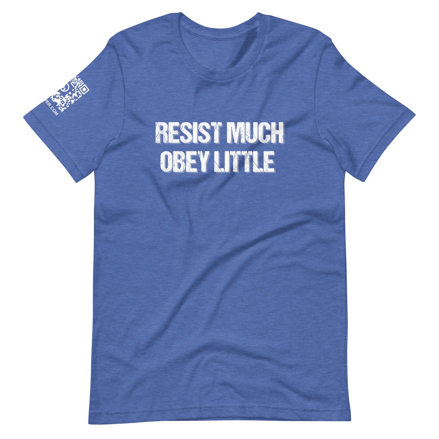 Resist Much Obey Little Unisex t-shirt