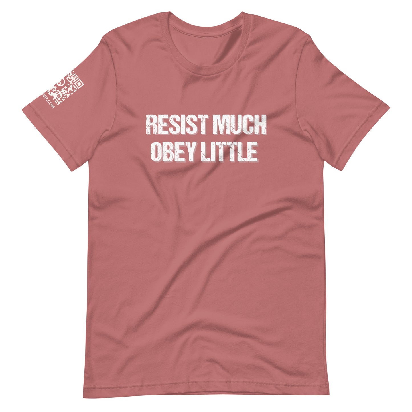 Resist Much Obey Little Unisex t-shirt