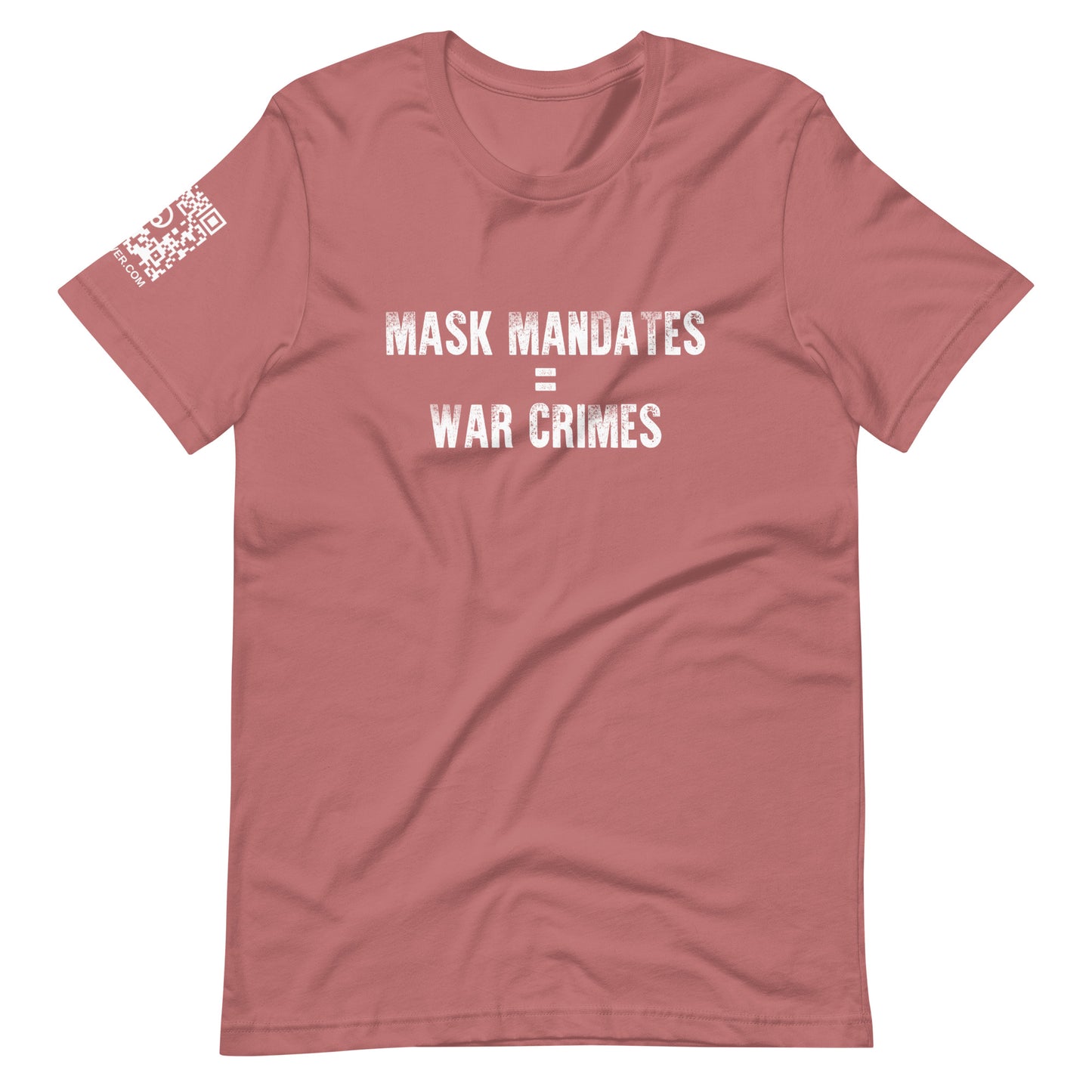 Mask Mandates = War Crimes Unisex t-shirt