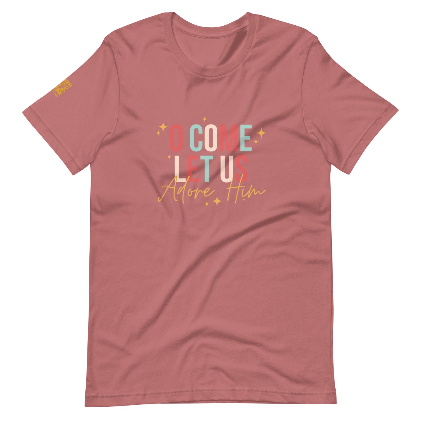 O Come Let Us Adore Him Unisex t-shirt