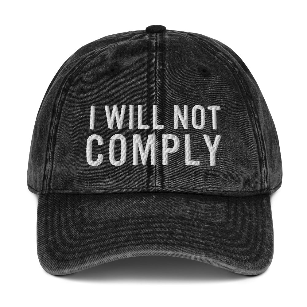 I Will Not Comply Vintage Cotton Twill Cap