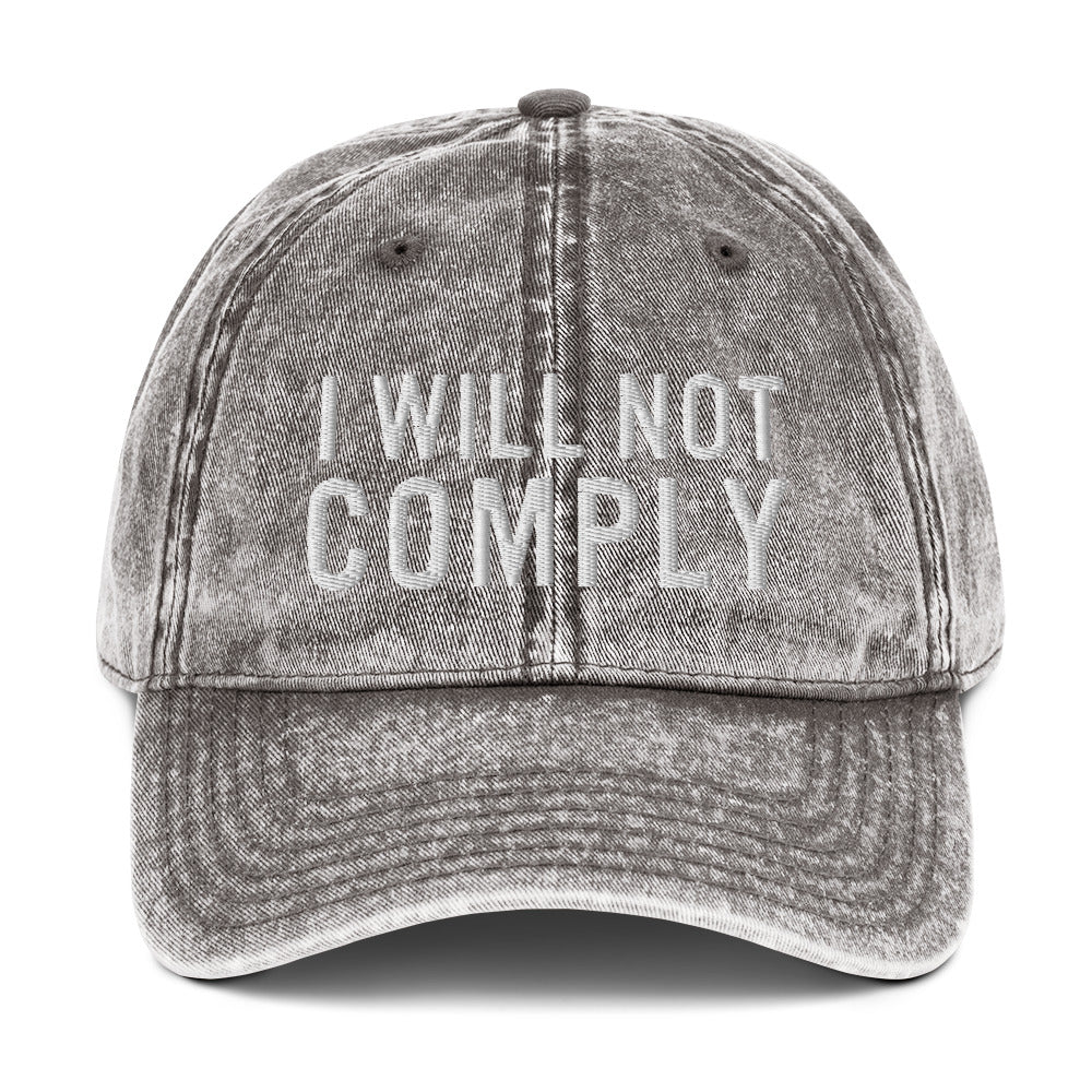 I Will Not Comply Vintage Cotton Twill Cap
