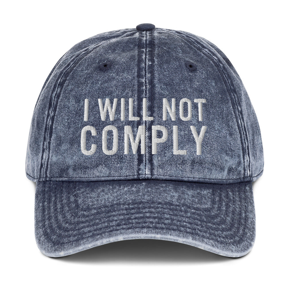 I Will Not Comply Vintage Cotton Twill Cap