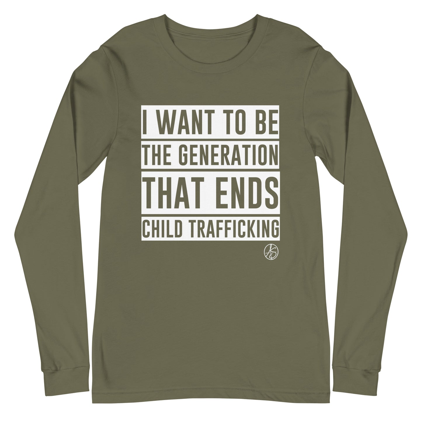 I Want To Be The Generation That Ends Human Trafficking Unisex Long Sleeve Tee