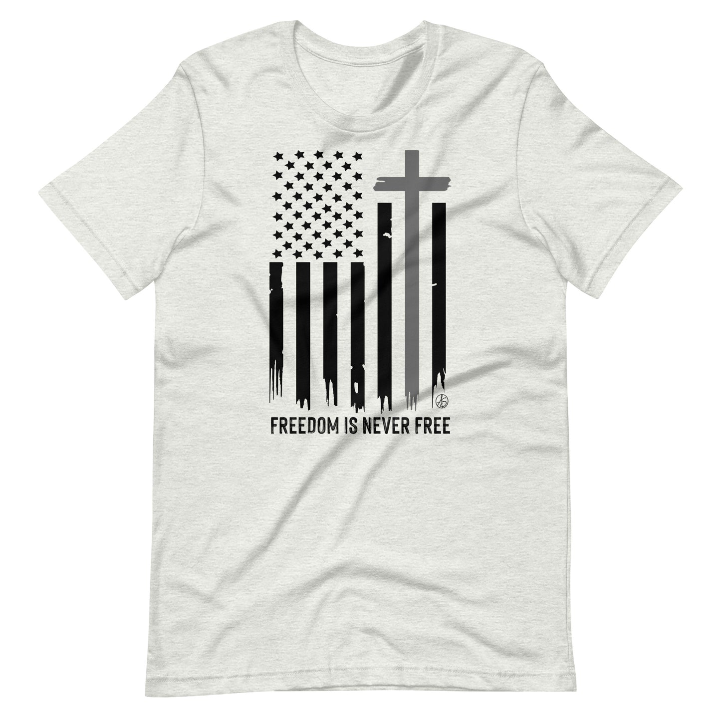 Freedom Is Never Free Unisex T-Shirt
