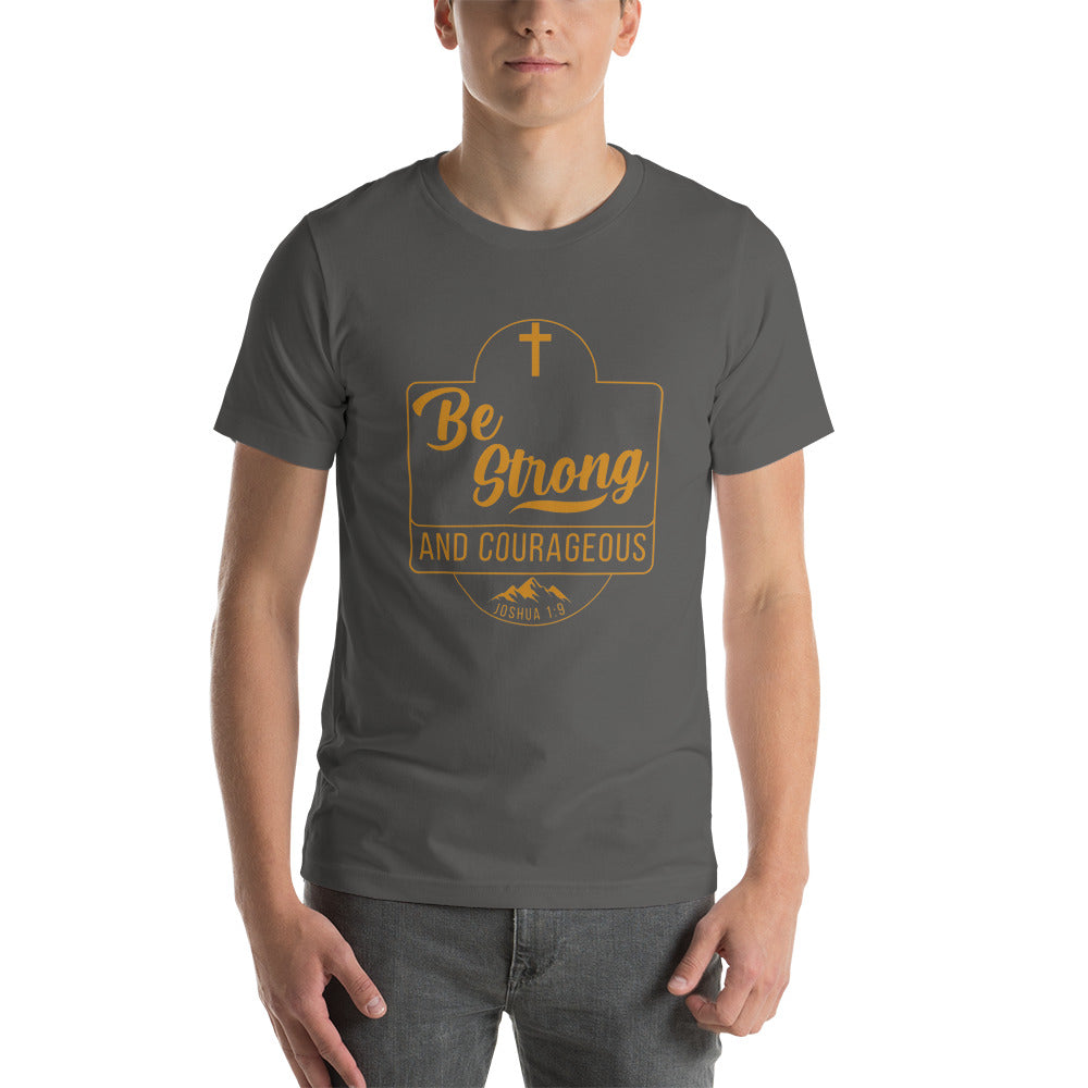 Be Strong & Courageous Unisex t-shirt