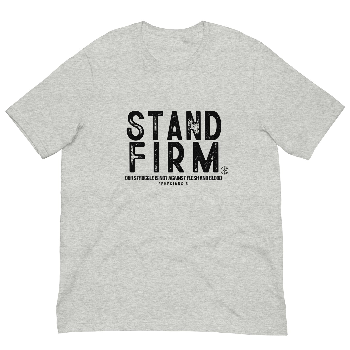 Stand Firm Unisex T-Shirt