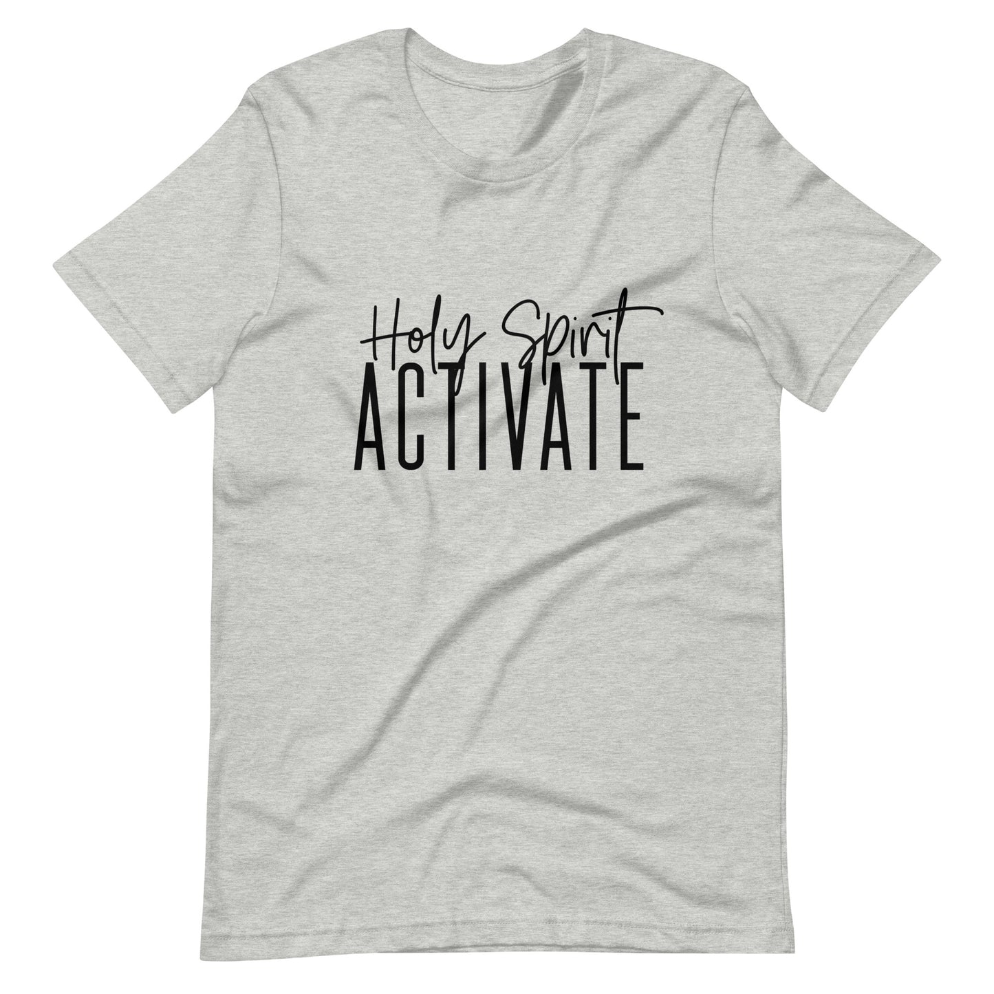 Holy Spirit Activate Unisex T-Shirt