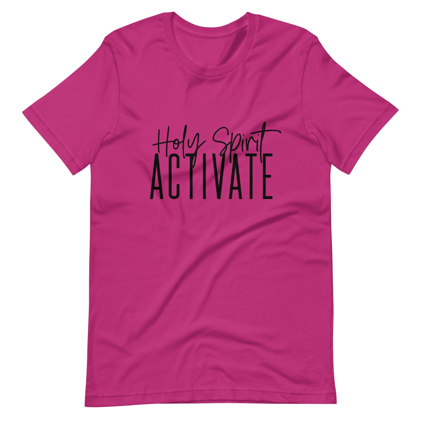 Holy Spirit Activate Unisex T-Shirt