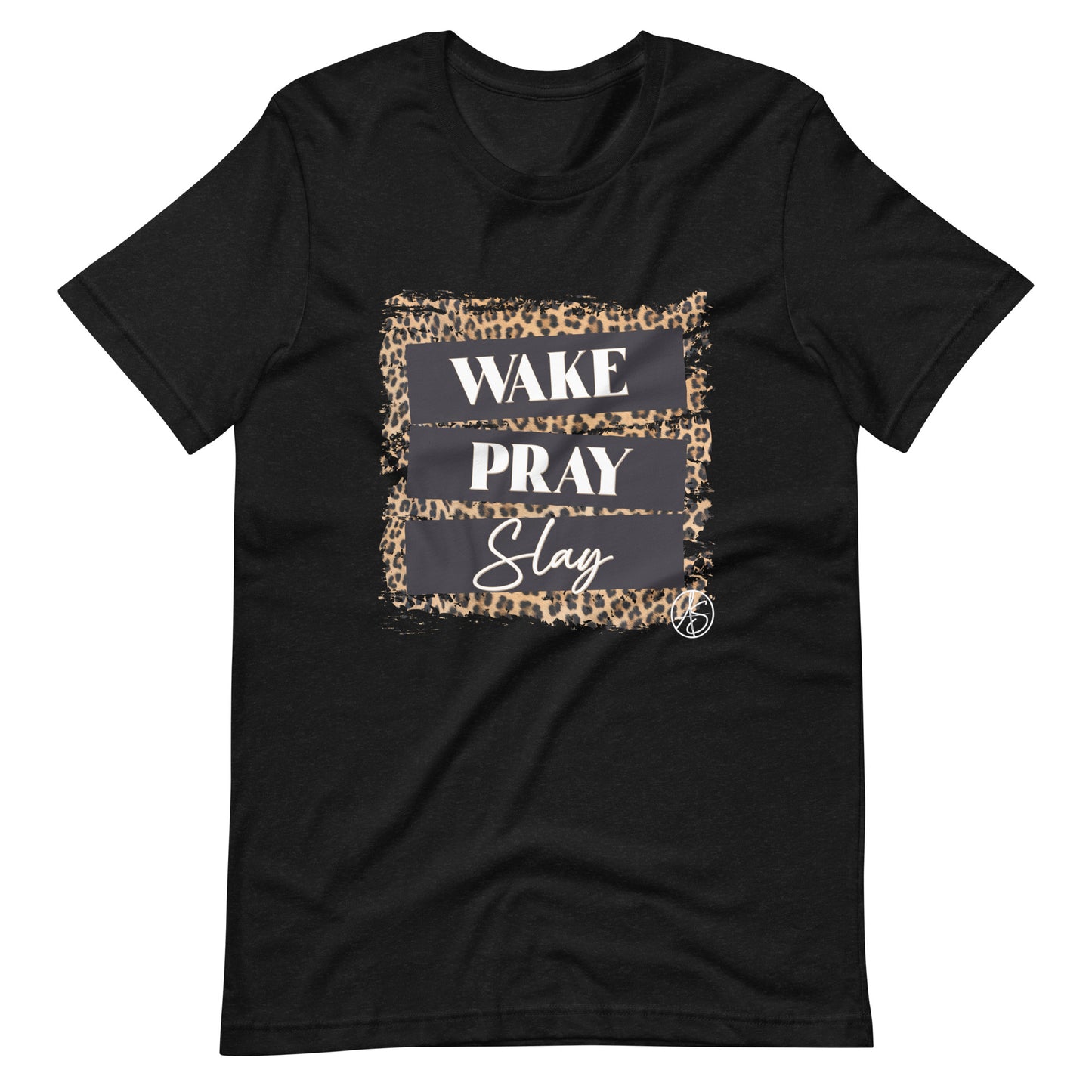 Wake Pray Slay Unisex t-shirt