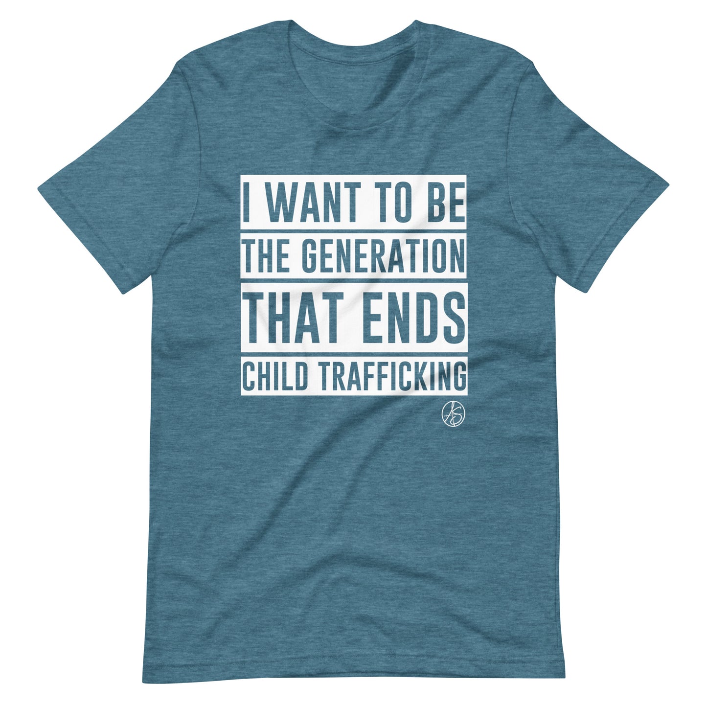 I Want To Be The Generation That Ends Child Trafficking Unisex T-Shirt