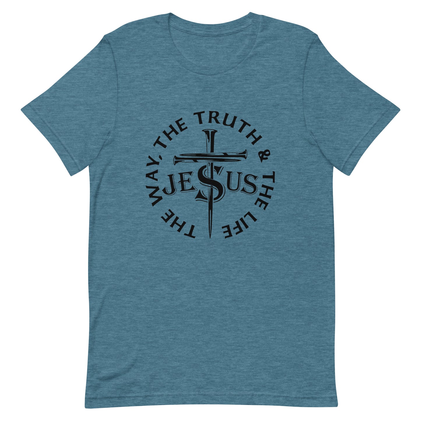 Jesus, The Way, The Truth, The Life Unisex T-Shirt