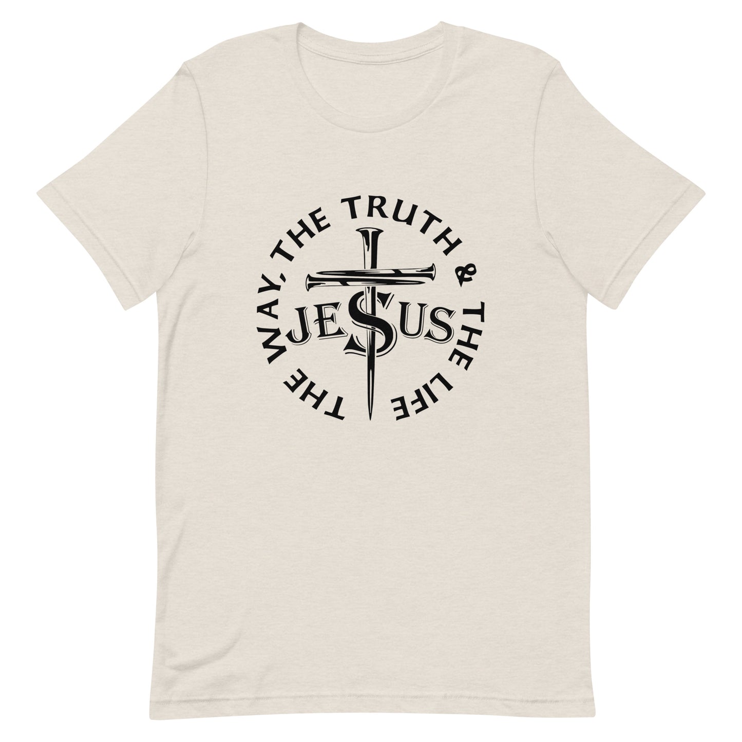 Jesus, The Way, The Truth, The Life Unisex T-Shirt