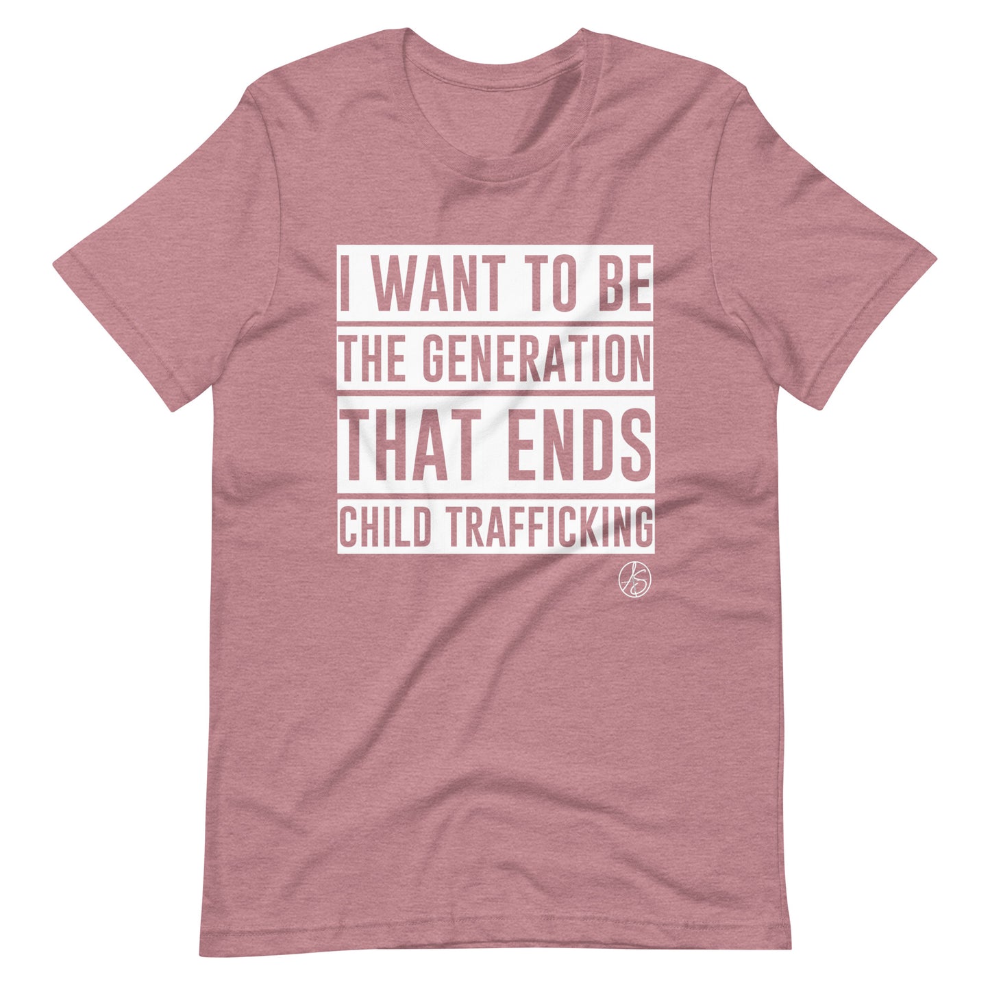 I Want To Be The Generation That Ends Child Trafficking Unisex T-Shirt