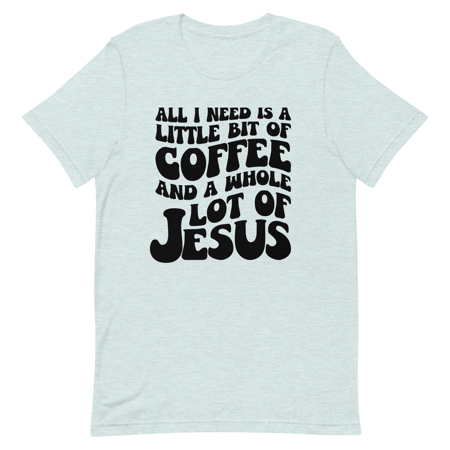 Coffee and Jesus Unisex T-Shirt