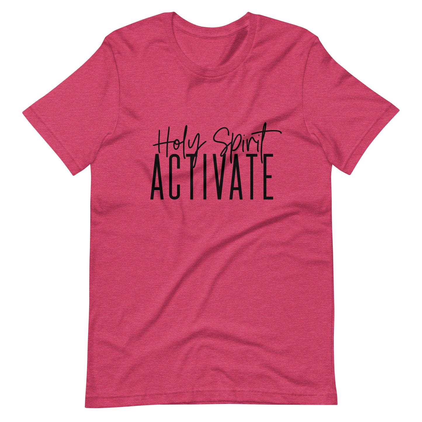 Holy Spirit Activate Unisex T-Shirt