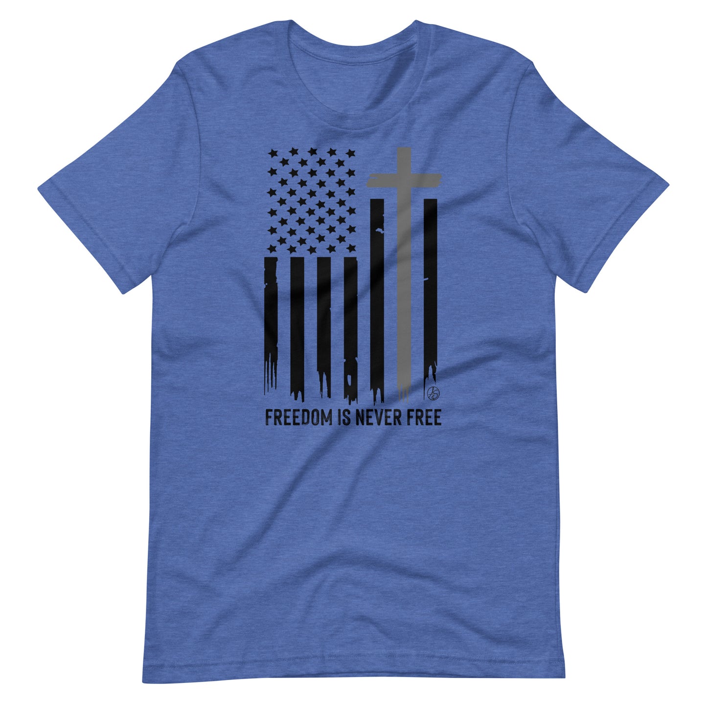 Freedom Is Never Free Unisex T-Shirt