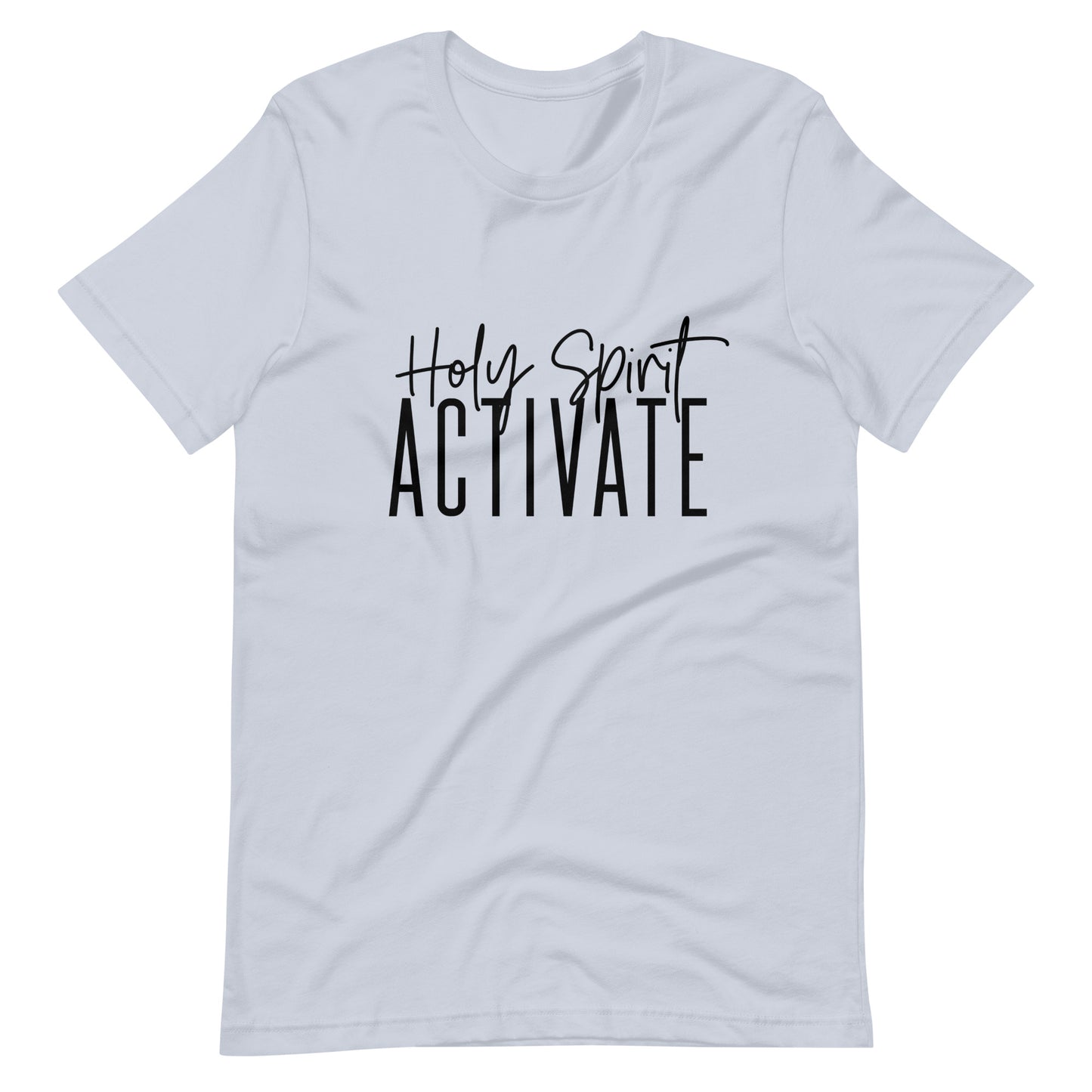 Holy Spirit Activate Unisex T-Shirt